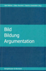 Cover von Dörpinghaus, A./ Helmer, K. (Hrsg.) (2009): Bild - Bildung - Argumentation.